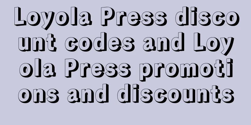 Loyola Press discount codes and Loyola Press promotions and discounts