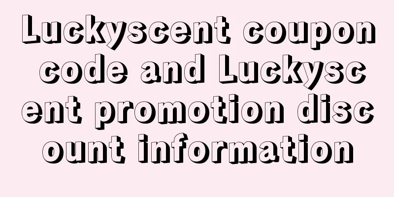 Luckyscent coupon code and Luckyscent promotion discount information