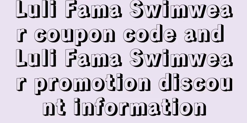 Luli Fama Swimwear coupon code and Luli Fama Swimwear promotion discount information