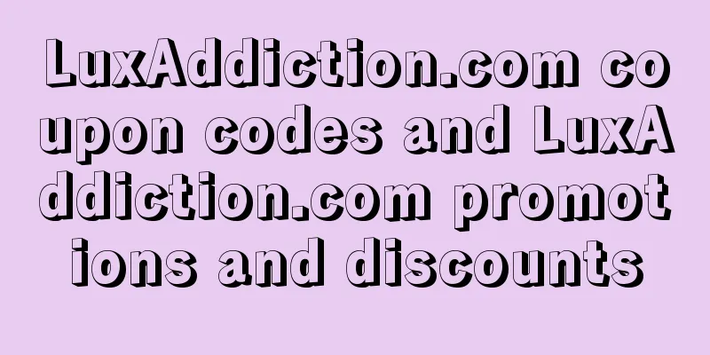 LuxAddiction.com coupon codes and LuxAddiction.com promotions and discounts