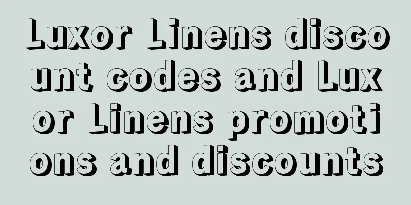 Luxor Linens discount codes and Luxor Linens promotions and discounts