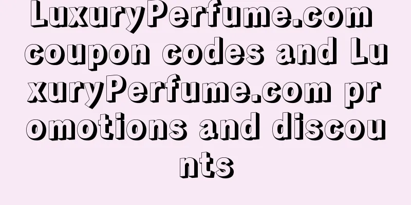 LuxuryPerfume.com coupon codes and LuxuryPerfume.com promotions and discounts