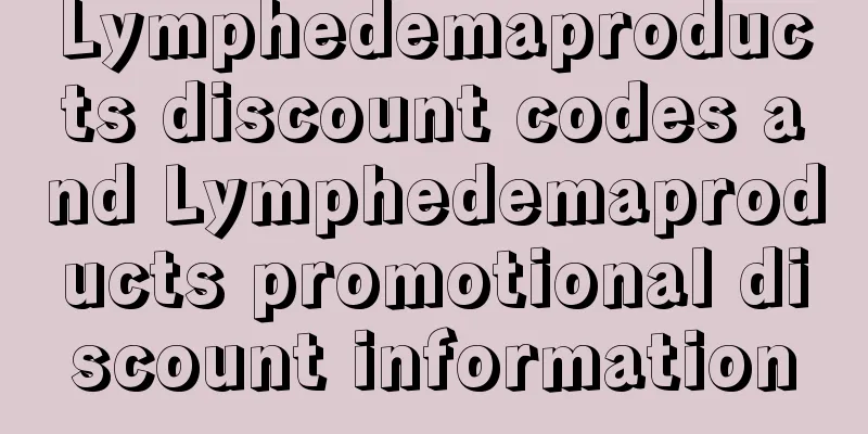 Lymphedemaproducts discount codes and Lymphedemaproducts promotional discount information