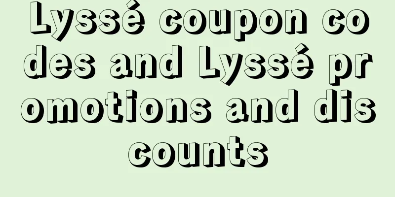 Lyssé coupon codes and Lyssé promotions and discounts