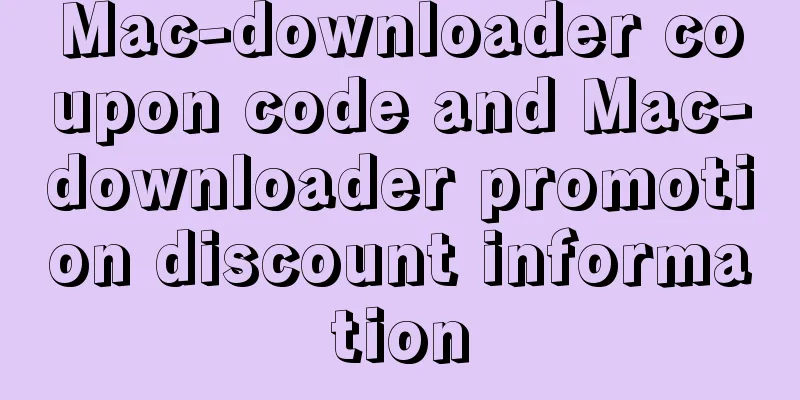 Mac-downloader coupon code and Mac-downloader promotion discount information
