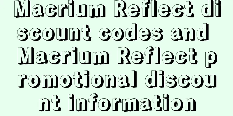 Macrium Reflect discount codes and Macrium Reflect promotional discount information