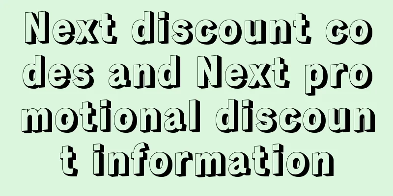Next discount codes and Next promotional discount information