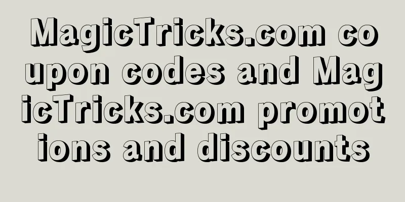 MagicTricks.com coupon codes and MagicTricks.com promotions and discounts