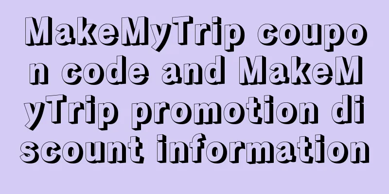 MakeMyTrip coupon code and MakeMyTrip promotion discount information
