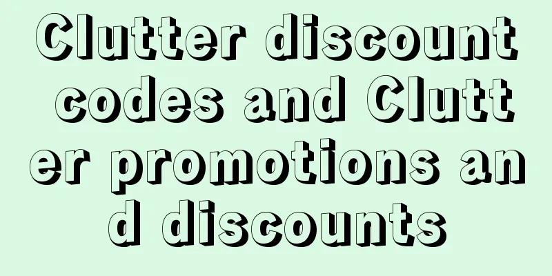 Clutter discount codes and Clutter promotions and discounts