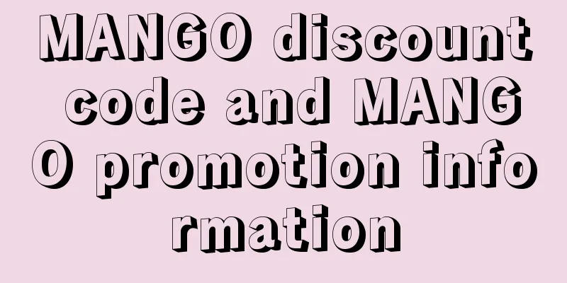 MANGO discount code and MANGO promotion information
