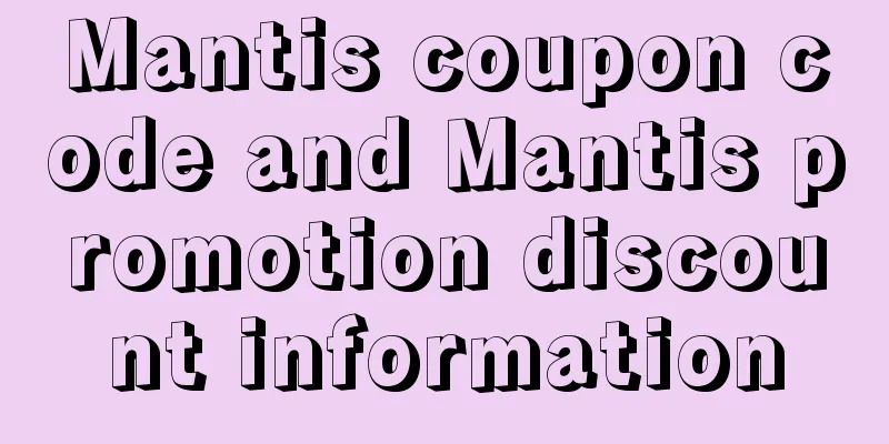 Mantis coupon code and Mantis promotion discount information