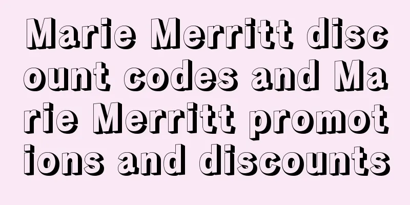 Marie Merritt discount codes and Marie Merritt promotions and discounts