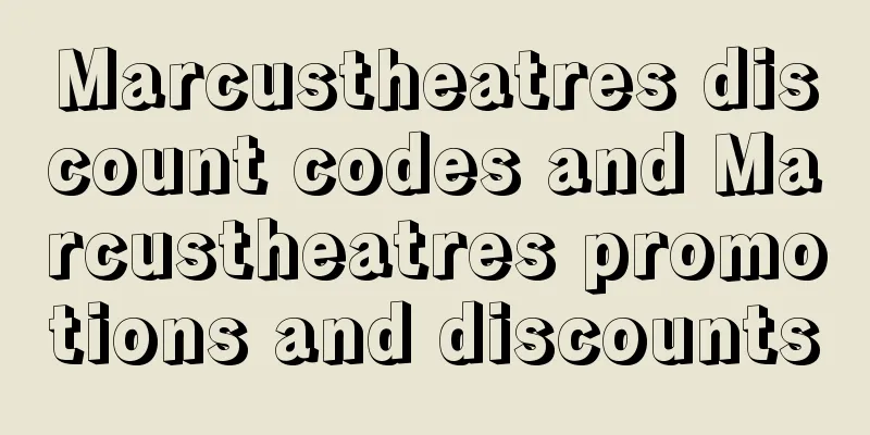 Marcustheatres discount codes and Marcustheatres promotions and discounts