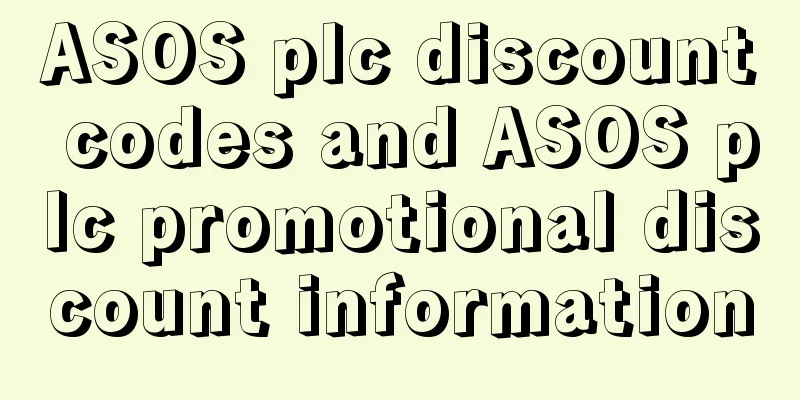 ASOS plc discount codes and ASOS plc promotional discount information