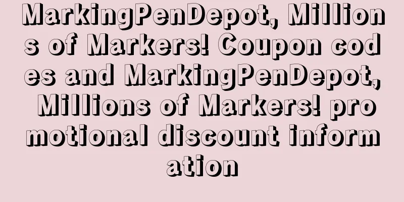MarkingPenDepot, Millions of Markers! Coupon codes and MarkingPenDepot, Millions of Markers! promotional discount information