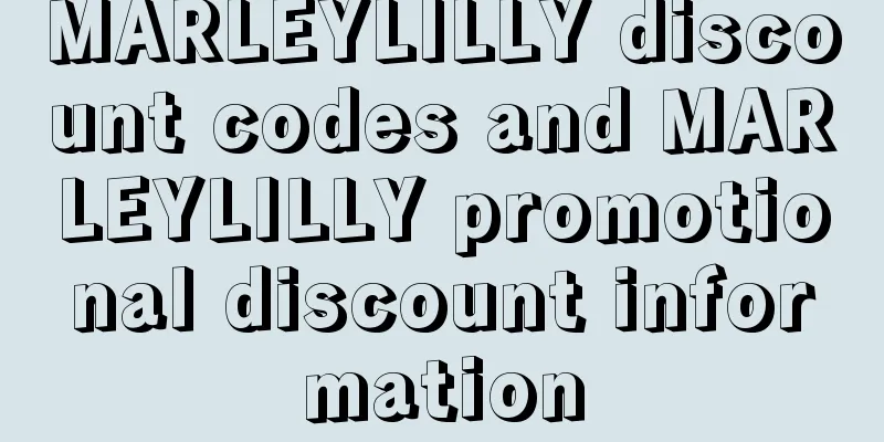 MARLEYLILLY discount codes and MARLEYLILLY promotional discount information