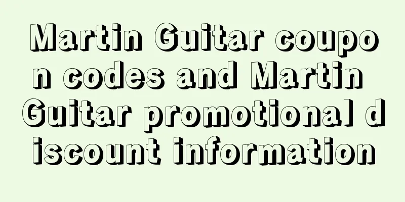 Martin Guitar coupon codes and Martin Guitar promotional discount information