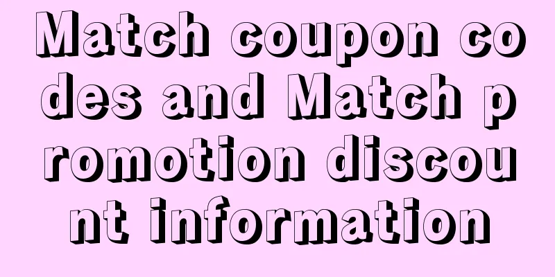 Match coupon codes and Match promotion discount information