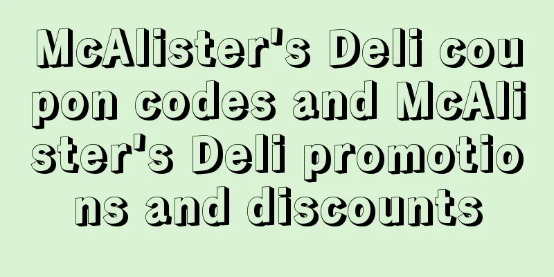 McAlister's Deli coupon codes and McAlister's Deli promotions and discounts