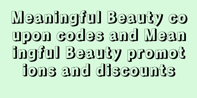 Meaningful Beauty coupon codes and Meaningful Beauty promotions and discounts