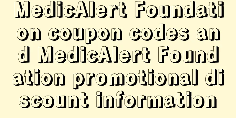 MedicAlert Foundation coupon codes and MedicAlert Foundation promotional discount information