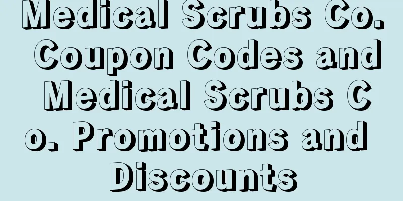 Medical Scrubs Co. Coupon Codes and Medical Scrubs Co. Promotions and Discounts