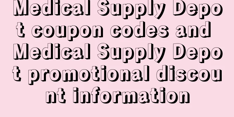 Medical Supply Depot coupon codes and Medical Supply Depot promotional discount information