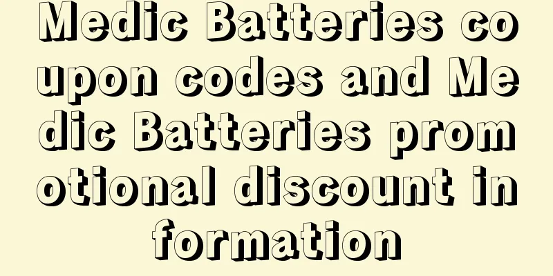 Medic Batteries coupon codes and Medic Batteries promotional discount information