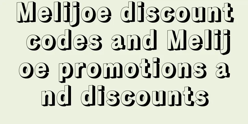 Melijoe discount codes and Melijoe promotions and discounts