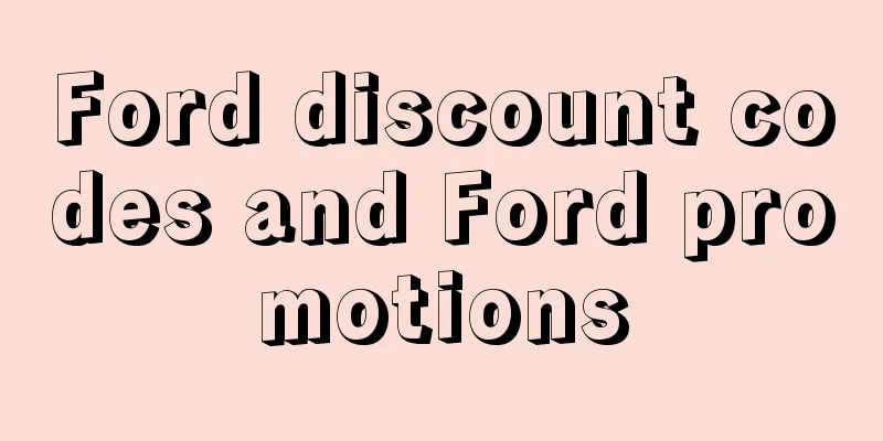 Ford discount codes and Ford promotions