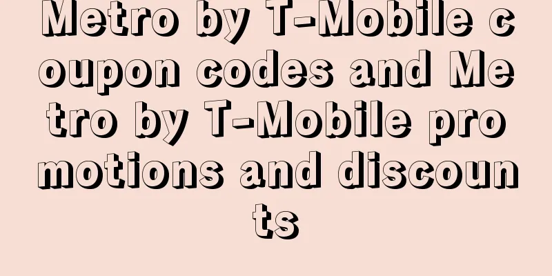 Metro by T-Mobile coupon codes and Metro by T-Mobile promotions and discounts