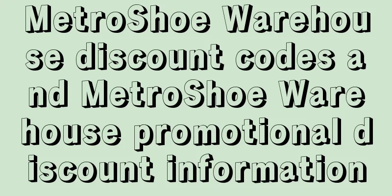 MetroShoe Warehouse discount codes and MetroShoe Warehouse promotional discount information