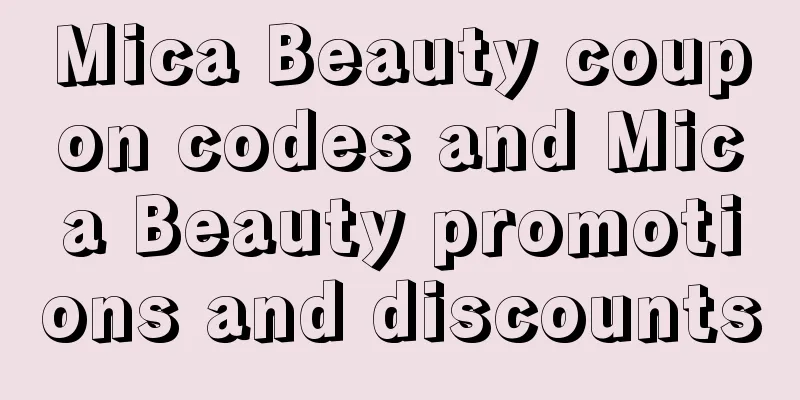 Mica Beauty coupon codes and Mica Beauty promotions and discounts