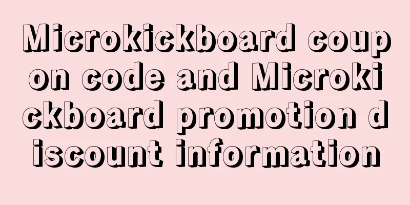 Microkickboard coupon code and Microkickboard promotion discount information