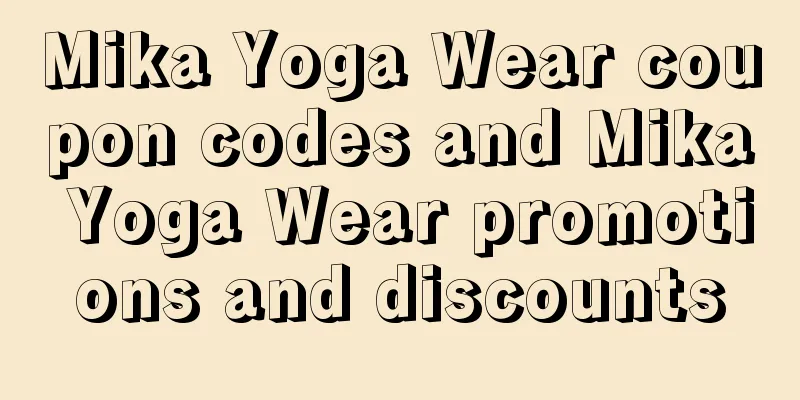 Mika Yoga Wear coupon codes and Mika Yoga Wear promotions and discounts