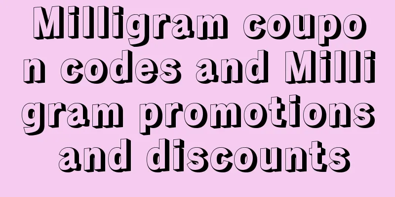 Milligram coupon codes and Milligram promotions and discounts
