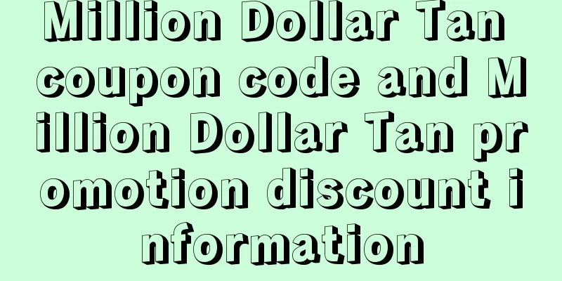 Million Dollar Tan coupon code and Million Dollar Tan promotion discount information