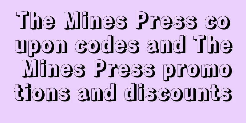The Mines Press coupon codes and The Mines Press promotions and discounts