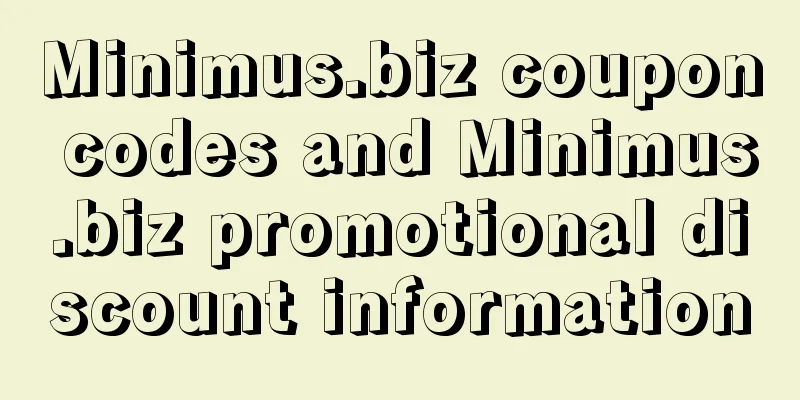 Minimus.biz coupon codes and Minimus.biz promotional discount information