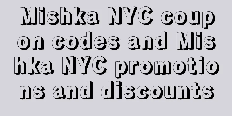 Mishka NYC coupon codes and Mishka NYC promotions and discounts