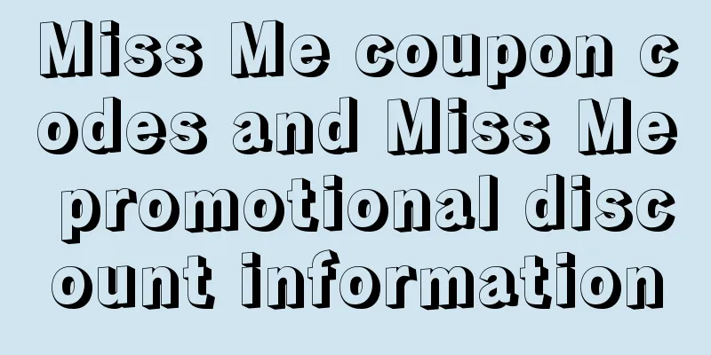 Miss Me coupon codes and Miss Me promotional discount information