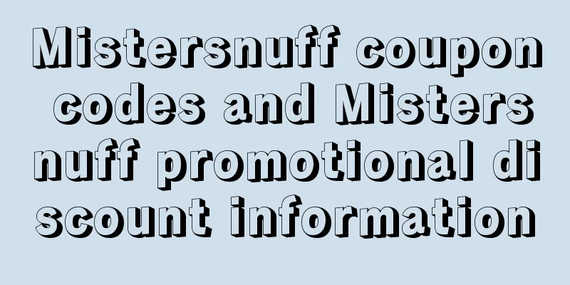 Mistersnuff coupon codes and Mistersnuff promotional discount information