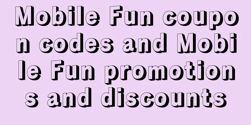 Mobile Fun coupon codes and Mobile Fun promotions and discounts