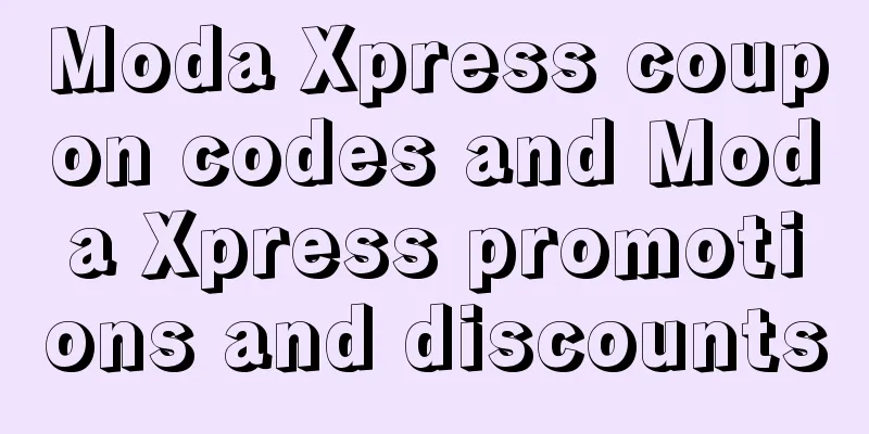 Moda Xpress coupon codes and Moda Xpress promotions and discounts