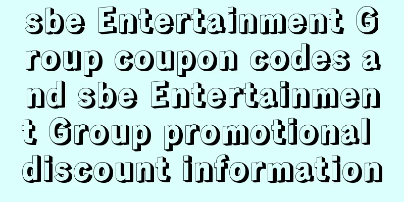 sbe Entertainment Group coupon codes and sbe Entertainment Group promotional discount information