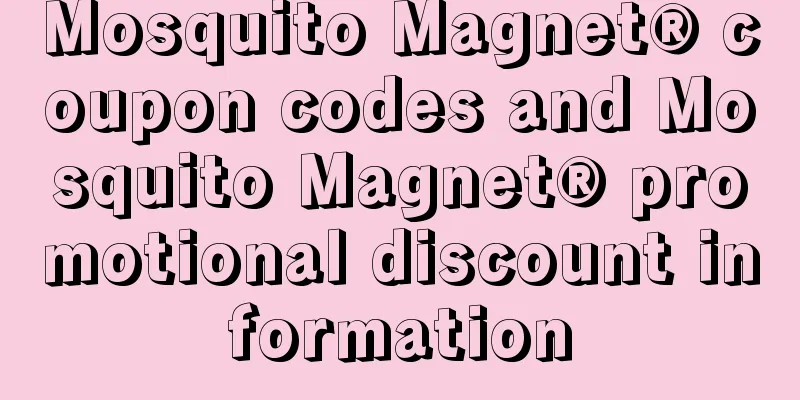 Mosquito Magnet® coupon codes and Mosquito Magnet® promotional discount information