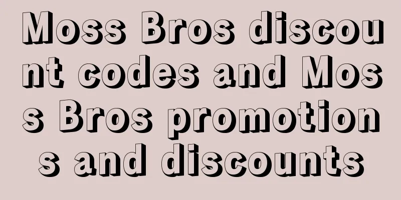 Moss Bros discount codes and Moss Bros promotions and discounts