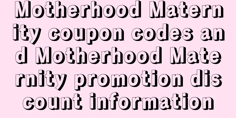 Motherhood Maternity coupon codes and Motherhood Maternity promotion discount information