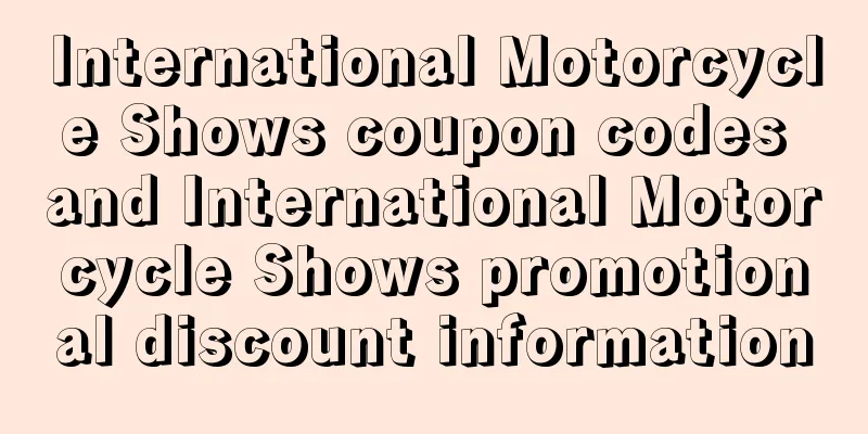 International Motorcycle Shows coupon codes and International Motorcycle Shows promotional discount information